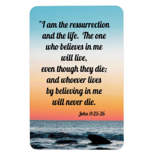 John 11:25-26 magnet
