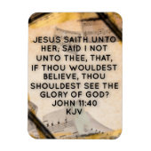 John 11:40 KJV Bible Verse Magnet (Vertikal)