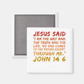 John 14:6 Jesus sagte "Bible verse Design" Magnet (Vorderseite/Rückseite)