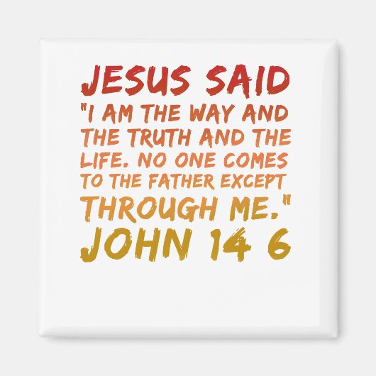John 14:6 Jesus sagte "Bible verse Design" Magnet (Vorne)