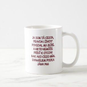 John 14:6 Slowakisch Kaffeetasse