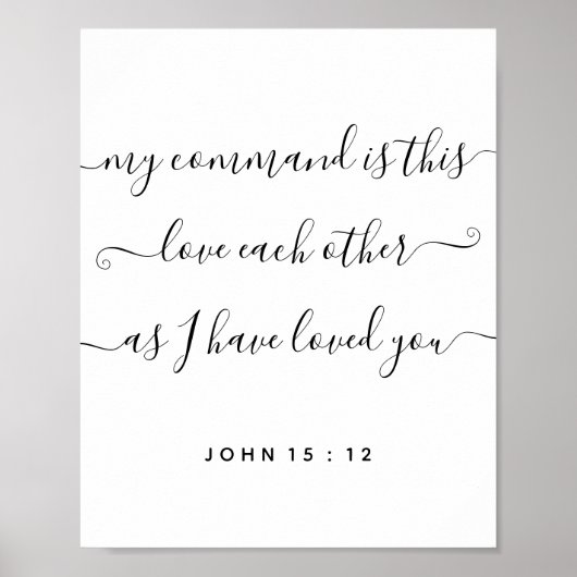 John 15:12 Jesus befehlt einander Liebe Poster (Vorne)