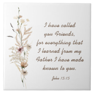 John 15:15 Ich habe dich Freunde Bible Verse genan Fliese