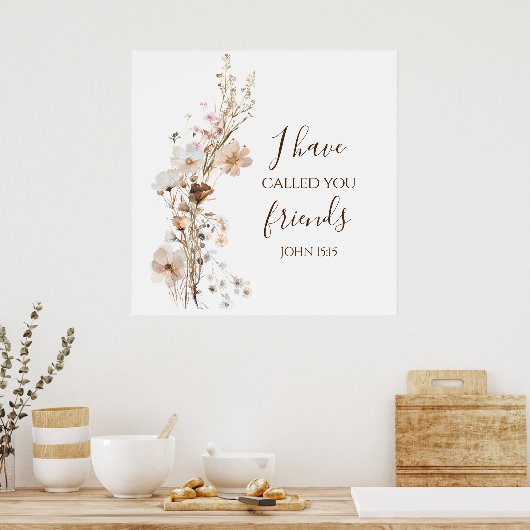 John 15:15 Ich habe dich Freunde Bible Verse genan Poster (Küche)