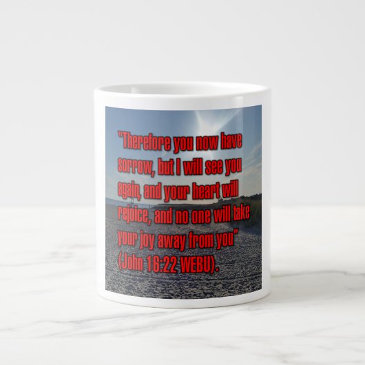 John 16:22 WEBU-Tasse Jumbo-Tasse (Vorderseite)