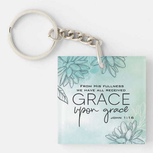 John 1:16 Wir alle haben Grace auf Grace empfangen Schlüsselanhänger (Vorderseite)