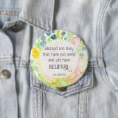 John 20 Bible Verse Gesegnet sind sie, die glauben Button (Beispiel)