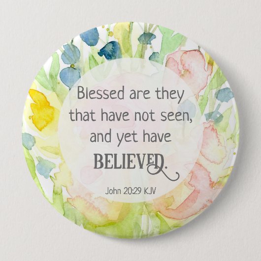 John 20 Bible Verse Gesegnet sind sie, die glauben Button (Vorderseite)