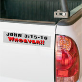 John 3:15-16 Wer auch immer! Autoaufkleber (Auf Lkw)