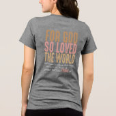 John 3:16 Bible Verse Tri-Blend-Shirt Tri-Blend Shirt (Rückseite)