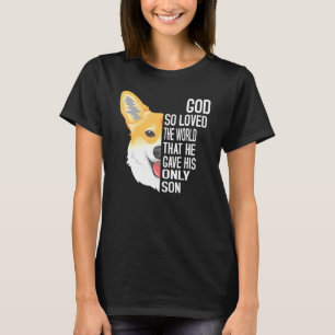 John 3 16 Christlicher Welsh Corgi Männer Frauen K T-Shirt