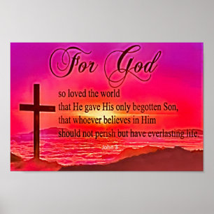 John 3:16 Denn Gott so liebte die Welt Poster