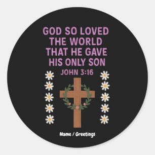 John 3:16 Gott gab seinem einzigen Sohn Christlich Runder Aufkleber