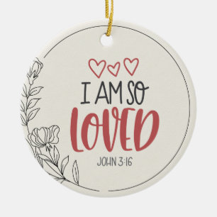 John 3:16 Ich bin so geliebt niedliche handgezeich Keramik Ornament