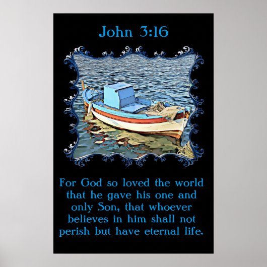 John 3:16 mit einem alten Boot im ruhigen Meer. Poster (Vorne)