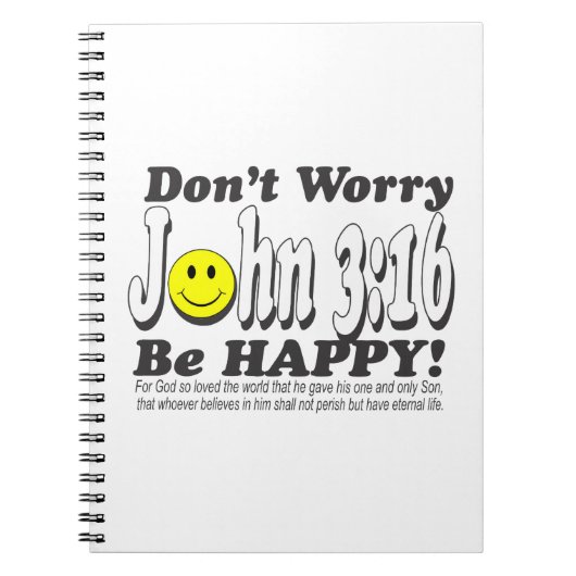 John-3:16 - sorgen Sie sich nicht ist glücklich! Notizblock (Vorderseite)