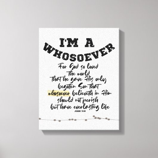 John 3.16 Wer auch immer Leinwanddruck (Vorderseite)