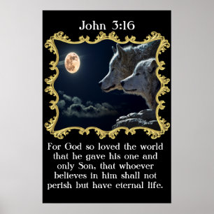 John 3:16 Wölfe, der in den Vollmond schaute. Poster
