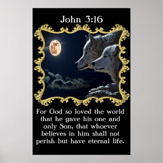John 3:16 Wölfe, der in den Vollmond schaute. Poster (Vorne)