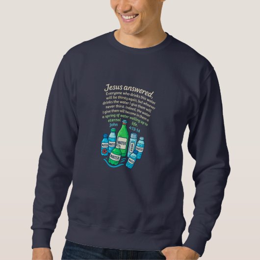 John 4:13-14 - Christian Sweatshirt (Vorderseite)