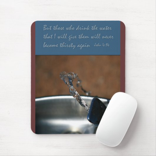 John 4:14 Wer das Wasser trinkt, das ich gebe Mousepad (Mit Mouse)