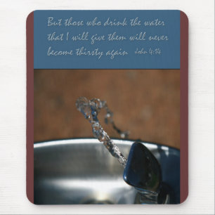 John 4:14 Wer das Wasser trinkt, das ich gebe Mousepad