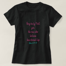 John 6:47 47 Ewiges Leben T-Shirt