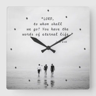 John 6:68 LORD, to whom shall we go? Bible Verse Quadratische Wanduhr