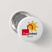 John 8:36 FREE INDEED Customizable Christlich Button (Vorne & Hinten)