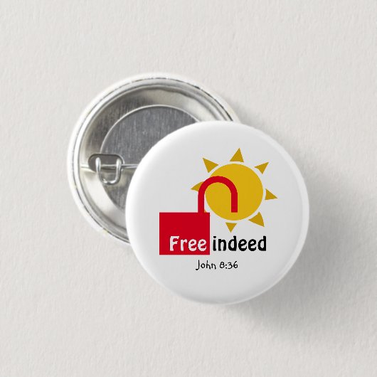 John 8:36 FREE INDEED Customizable Christlich Button (Vorne & Hinten)