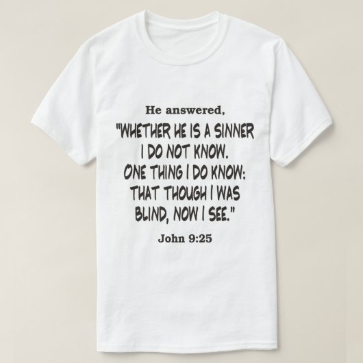 John 9:25, obwohl ich Blind war T-Shirt (Design vorne)