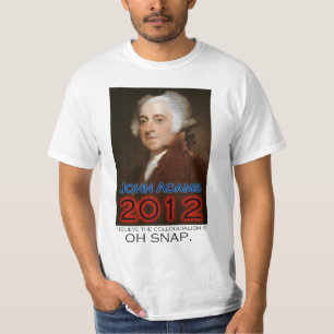 John Adams für Präsidenten im Jahre 2012: Oh T-Shirt