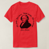 John Adams Zitat T-Shirt (Design vorne)