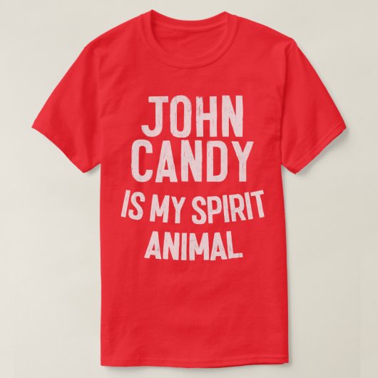 John Candy ist mein Geistestier T-Shirt (Design vorne)