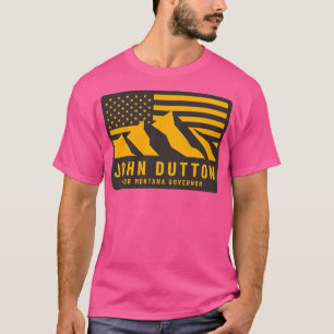 John Dutton für Gouverneur von Montana T-Shirt