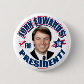 John Edwards für Präsidenten 2008 Knopf Button (Vorderseite)