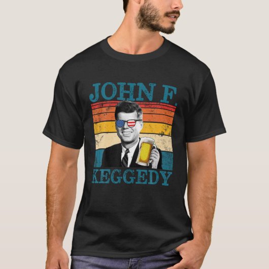 John F Keggedy Betrunken Präsident Kennedy JFK 4. T-Shirt (Vorderseite)
