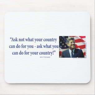 John F Kennedy - Frag nicht, was dein Land ist Mousepad