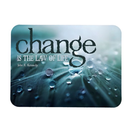 John F. Kennedy Inspiration Zitat "Change" Flexi Magnet (Horizontal)