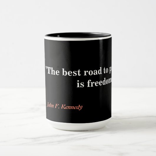 John F. Kennedy-Zitat zur Freiheit Tasse (Zentrum)