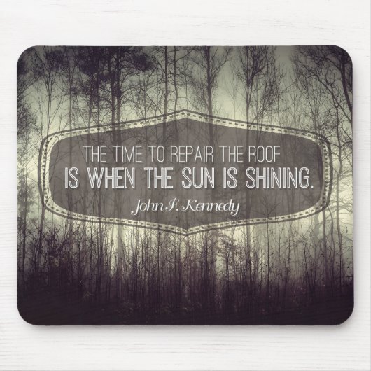 John Fitzgerald Kennedy Inspiration Zitat Reparatu Mousepad (Vorne)