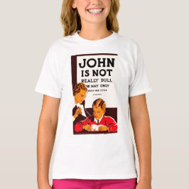 John ist nicht wirklich dumm T-Shirt