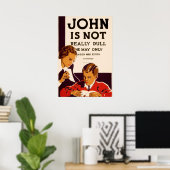 John ist nicht wirklich langweilig poster (Heimbüro)