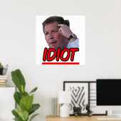 John Kasich - Idiot Ohio Governor Poster (Heimbüro)