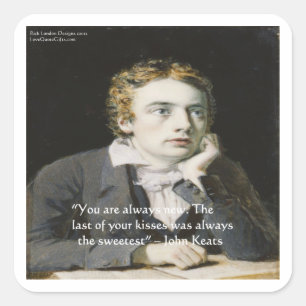 John Keats Liebe Zitate "Fresh Kisses" Geschenke & Quadratischer Aufkleber