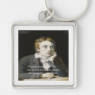 John Keats Liebe Zitate "Fresh Kisses" Geschenke & Schlüsselanhänger