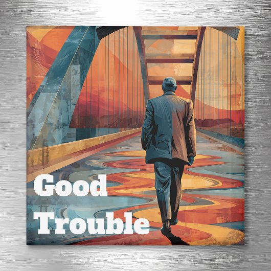 John Lewis Good Trouble Bridge Crossing Magnet