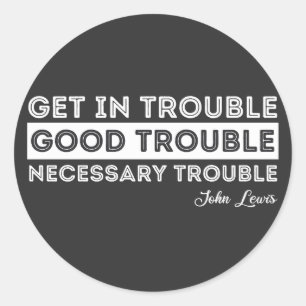 John Lewis - Good Trouble Quote Runder Aufkleber