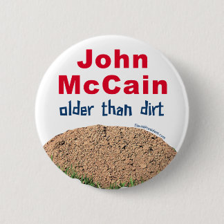 John McCain älter als Schmutz Button