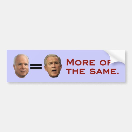 John McCain = George W. Bush Autoaufkleber (Vorne)